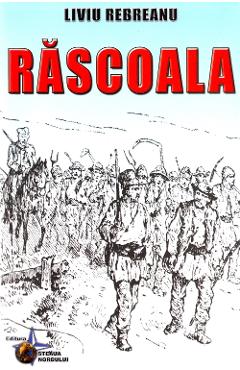 Rascoala - Liviu Rebreanu - STEAUA NORDULUI