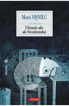 eBook Ultimele zile ale Occidentului - Matei Visniec