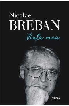 eBook Viata mea - Nicolae Breban