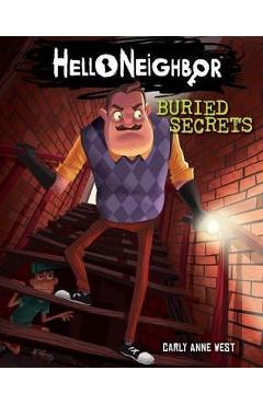 Buried Secrets (Hello Neighbor, Book 3) - Carly Anne West