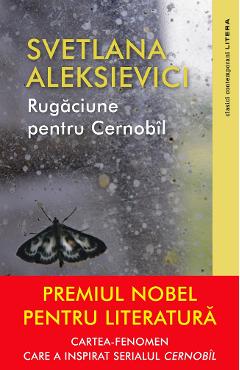 Rugaciune Pentru Cernobil - Svetlana Aleksievici