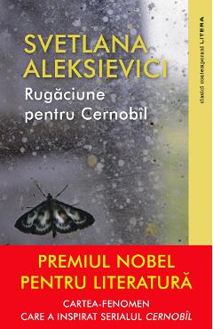 Rugaciune pentru Cernobil - Svetlana Aleksievici
