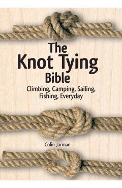 Knot Tying Bible - Colin Jarman