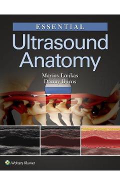 Essential Ultrasound Anatomy - Marios Loukas