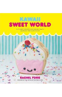 Kawaii Sweet World - Rachel Fong