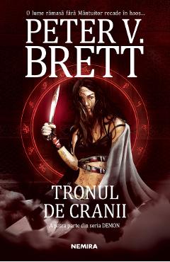 Tronul de cranii. Seria Demon. Vol.4 – Peter V. Brett Beletristica poza bestsellers.ro