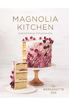 Magnolia Kitchen - Bernadette Gee