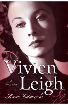 Vivien Leigh - Anne Edwards - Imagine 1