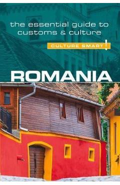 Romania - culture smart! the essential guide to customs & cu - 