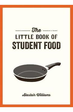 Little Book of Student Food - Alastair Williams
