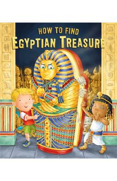 How to Find Egyptian Treasure - Caryl Hart
