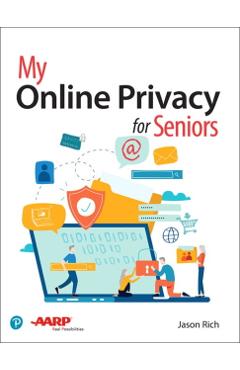 My Online Privacy for Seniors - Jason Rich