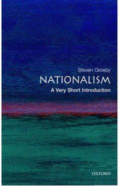 Nationalism: A Very Short Introduction - Steven Grosby