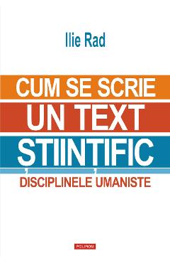 eBook Cum se scrie un text stiintific disciplinele umaniste - Ilie Rad