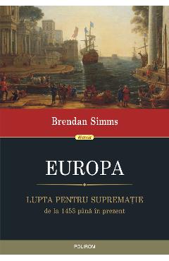 eBook Europa. Lupta pentru suprematie, de la 1453 pana in prezent - Brendan Simms