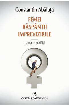 eBook Femei raspantii imprevizibile - Constantin Abaluta
