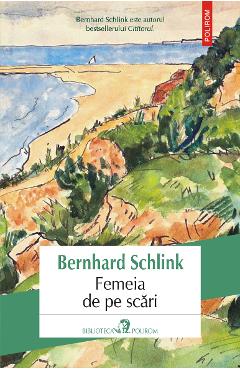 eBook Femeia de pe scari - Bernhard Schlink
