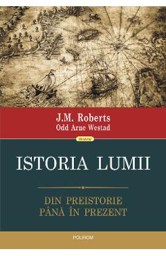 eBook Istoria lumii din preistorie pana in prezent - Odd Arne Westad