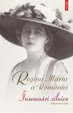 eBook Insemnari zilnice vol. 7 - Regina a Romaniei Maria