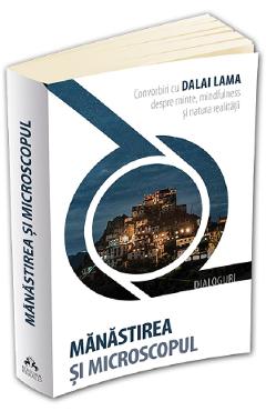 Manastirea si microscopul – Dalai Lama Dalai poza bestsellers.ro