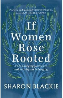If Women Rose Rooted - Sharon Blackie