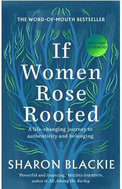If Women Rose Rooted - Sharon Blackie
