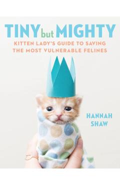 Tiny But Mighty - Hannah Shaw
