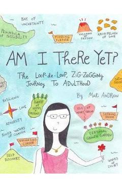 Am I There Yet? - Mari Andrew