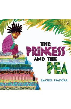 Princess And The Pea - Rachel Isadora