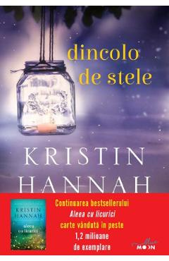 Dincolo de stele - Kristin Hannah