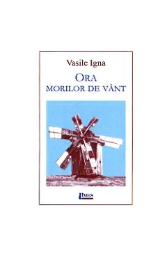 Ora morilor de vant - Vasile Igna - LIMES