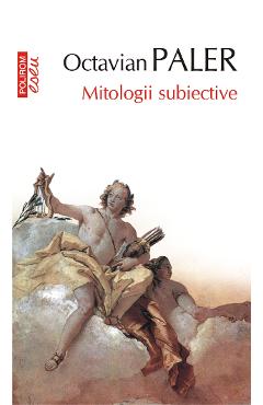 eBook Mitologii subiective - Octavian Paler
