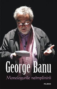 eBook Monologurile neimplinirii - George Banu