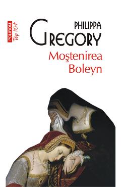 eBook Mostenirea Boleyn - Philippa Gregory
