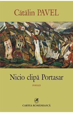 eBook Nicio clipa Portasar - Catalin Pavel