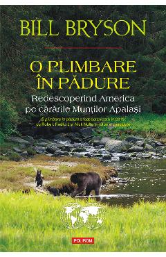 eBook O plimbare in padure. Redescoperind America pe cararile Muntilor Apalasi - Bill Bryson