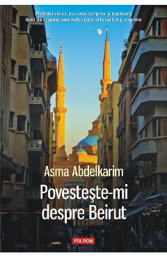eBook Povesteste-mi despre Beirut - Asma Abdelkarim