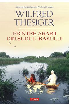 eBook Printre arabii din sudul Irakului - Wilfred Thesiger