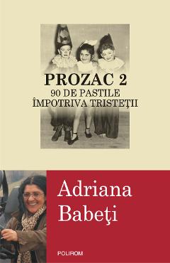 eBook Prozac. Vol. 2 90 de pastile impotriva tristetii - Adriana Babeti