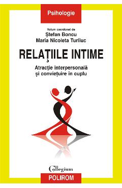 eBook Relatiile intime. Atractie interpersonala si convietuire in cuplu - Maria Nicoleta Turliuc