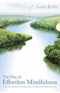 Way of Effortless Mindfulness - Loch Kelly