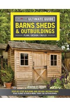 Ultimate Guide: Barns, Sheds & Outbuildings, Updated 4th Edi -
