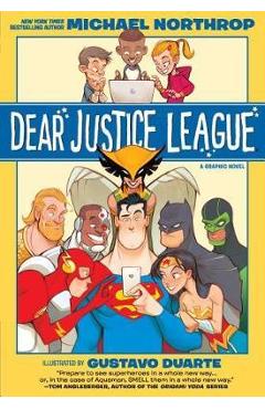 Dear Justice League - Michael Northrop