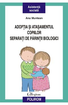 eBook Adoptia si atasamentul copiilor separati de parintii biologici - Ana Muntean