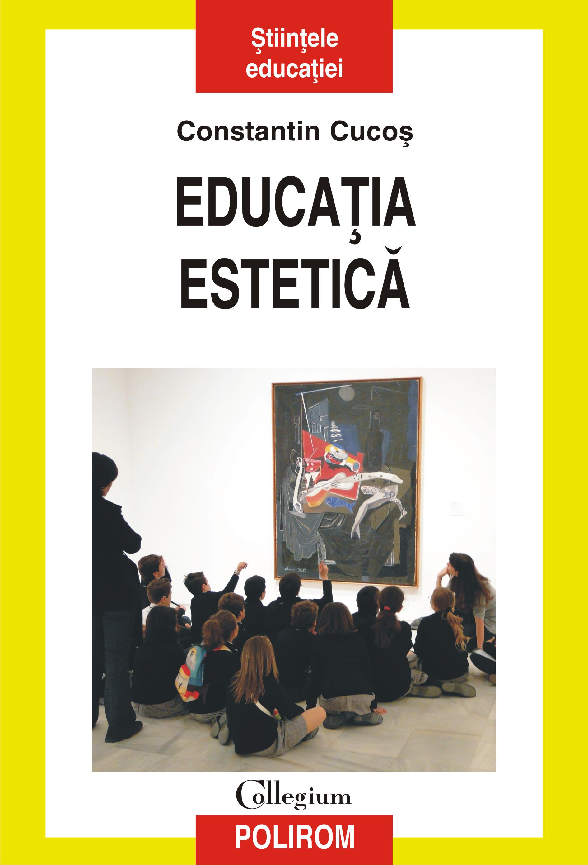 eBook Educația estetică - Constantin Cucoș | Libris.ro