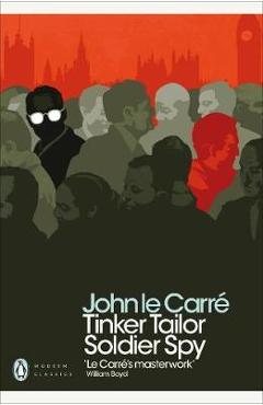 Tinker Tailor Soldier Spy - John le Carr�