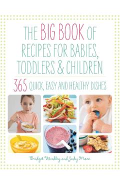 Big Book of Recipes for Babies, Toddlers & Children - Judy More