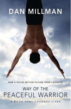 Way of the Peaceful Warrior - Dan Millman