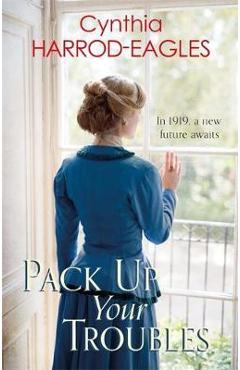 Pack Up Your Troubles - Cynthia Harrod-Eagles