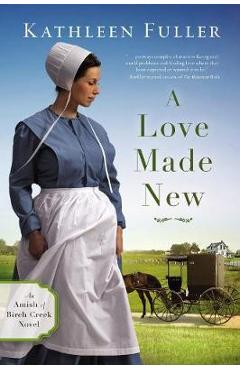 Love Made New - Fuller Kathleen